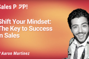 Shift Your Mindset: The Key to Success in Sales (video)