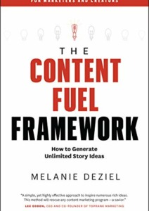 The Content Fuel Framework: How to Generate Unlimited Story Ideas (For Marketers and Creators) Cover