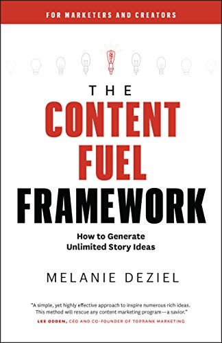 The Content Fuel Framework: How to Generate Unlimited Story Ideas (For Marketers and Creators)
