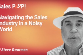 Navigating the Sales Industry in a Noisy World (video)