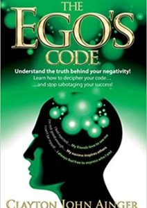 The Ego’s Code: Understand the truth behind your negativity! Cover