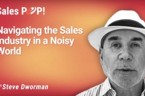 Navigating the Sales Industry in a Noisy World (video)