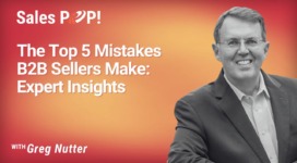 The Top 5 Mistakes B2B Sellers Make: Expert Insights (video)