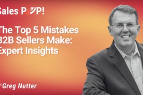The Top 5 Mistakes B2B Sellers Make: Expert Insights (video)