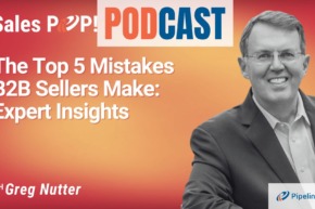 🎧  The Top 5 Mistakes B2B Sellers Make: Expert Insights