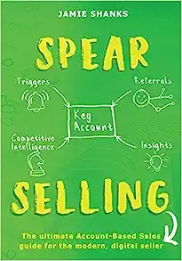 SPEAR Selling: The ultimate Account-Based Sales guide for the modern digital sales professional Cover