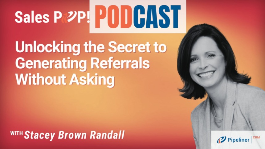🎧  Unlocking the Secret to Generating Referrals Without Asking