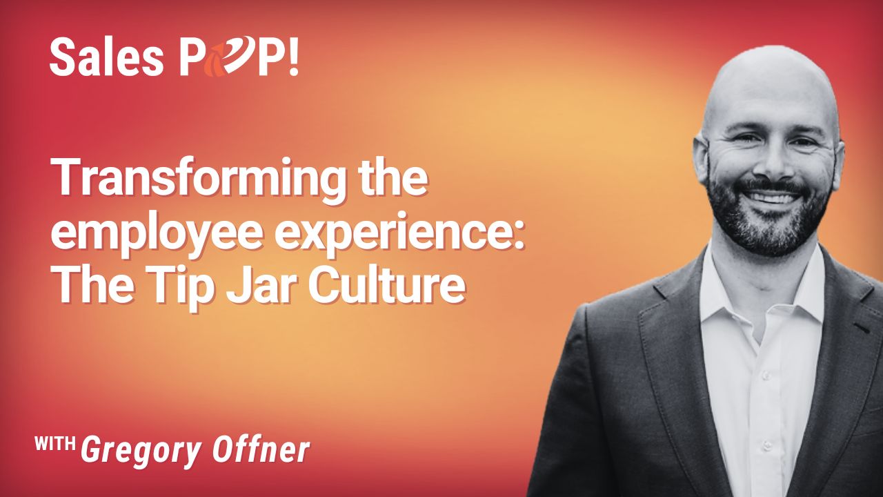 Transforming the employee experience The Tip Jar Culture (video) by Gregory Offner SalesPOP!