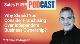 🎧  Why Should You Consider Franchising Over Independent Business Ownership?
