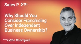 Why Should You Consider Franchising Over Independent Business Ownership? (video)