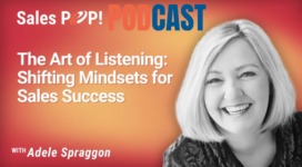 🎧  The Art of Listening: Shifting Mindsets for Sales Success