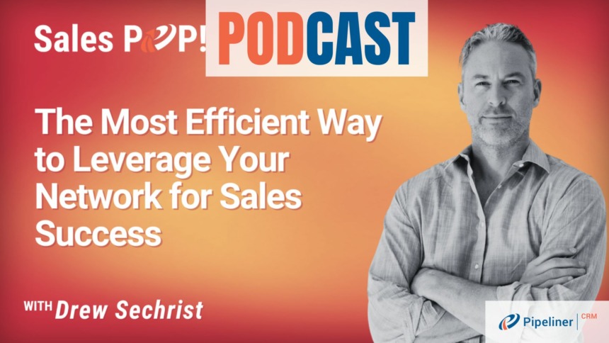 🎧 The Most Efficient Way to Leverage Your Network for Sales Success