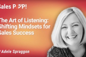 The Art of Listening: Shifting Mindsets for Sales Success (video)