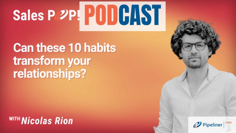 🎧 Can These 10 Habits Transform Your Relationships?