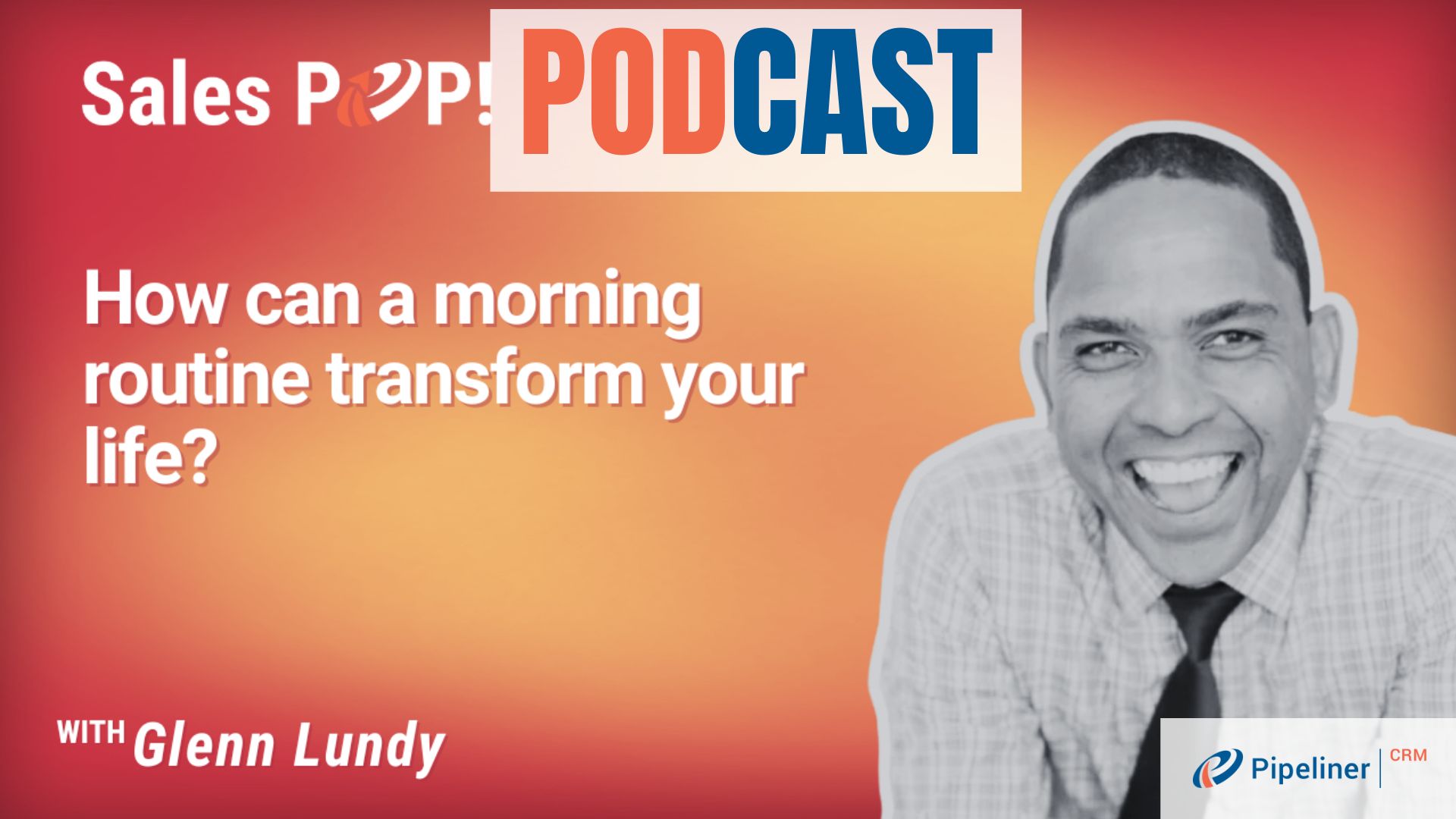 How can a morning routine transform your life? by Glenn Lundy SalesPOP!