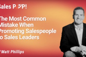 Common Mistake When Promoting Salespeople to Sales Leaders (video)