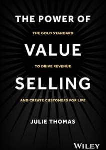The Power of Value Selling: The Gold Standard to Drive Revenue and Create Customers for Life Cover