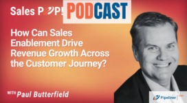 🎧 How Can Sales Enablement Drive Revenue Growth Across the Customer Journey?