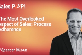 The Most Overlooked Aspect of Sales: Process Adherence (video)