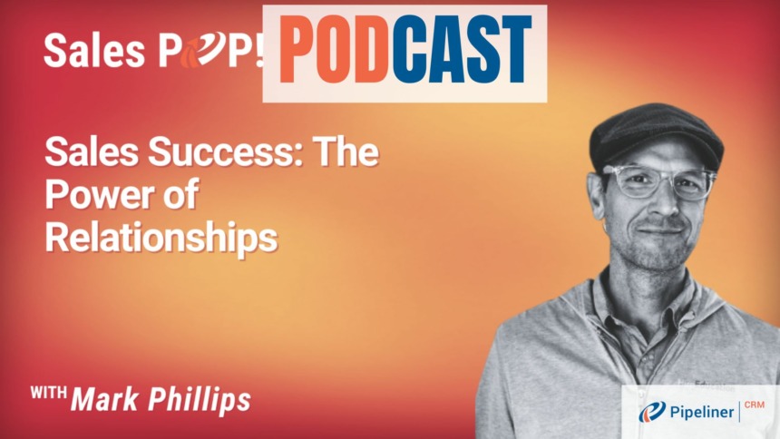 🎧 Sales Success: The Power of Relationships