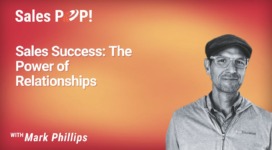 Sales Success: The Power of Relationships (video)