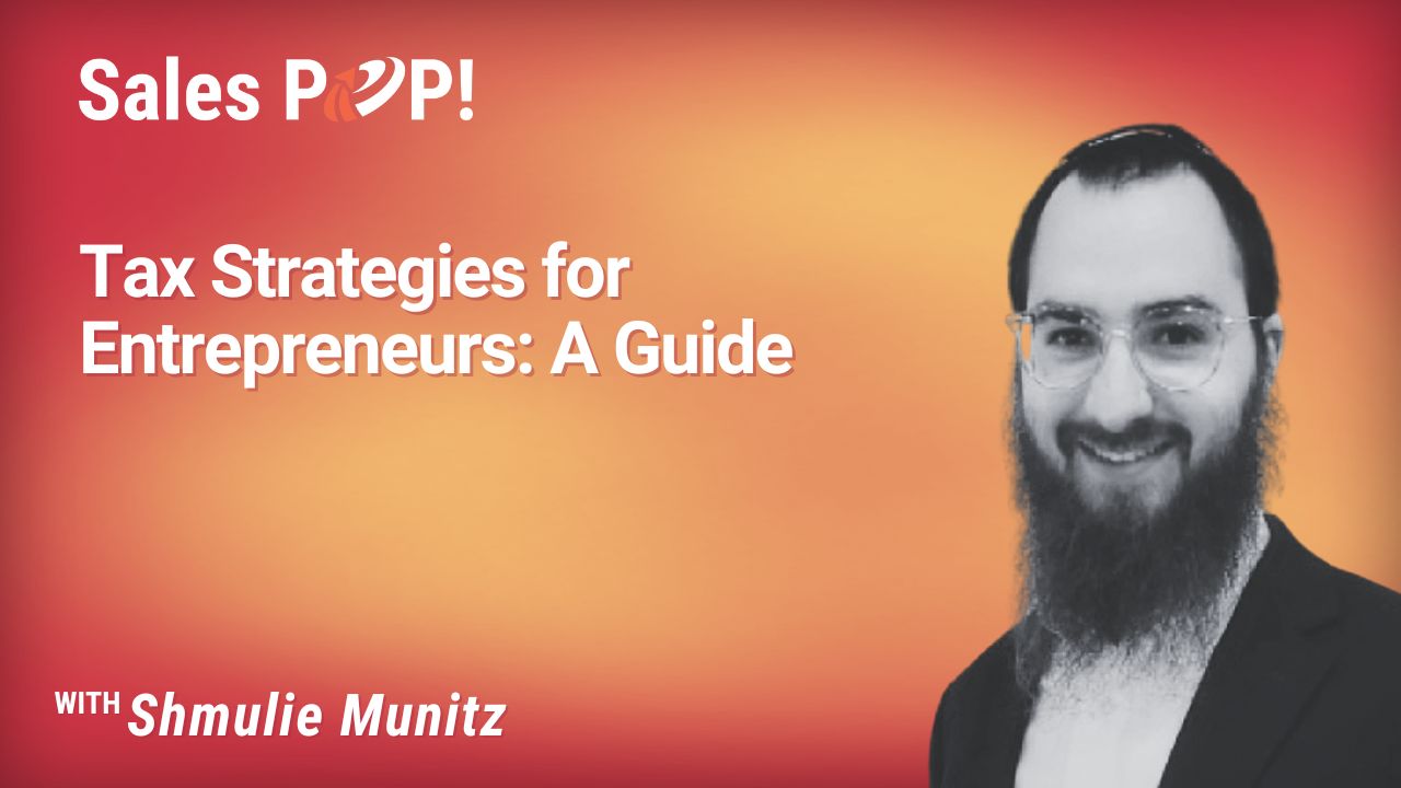 Tax Strategies for Entrepreneurs: A Guide (video) by Shmulie Munitz ...