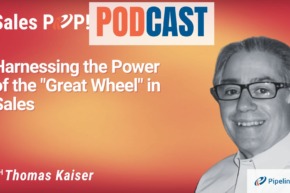 🎧  Harnessing the Power of the “Great Wheel” in Sales