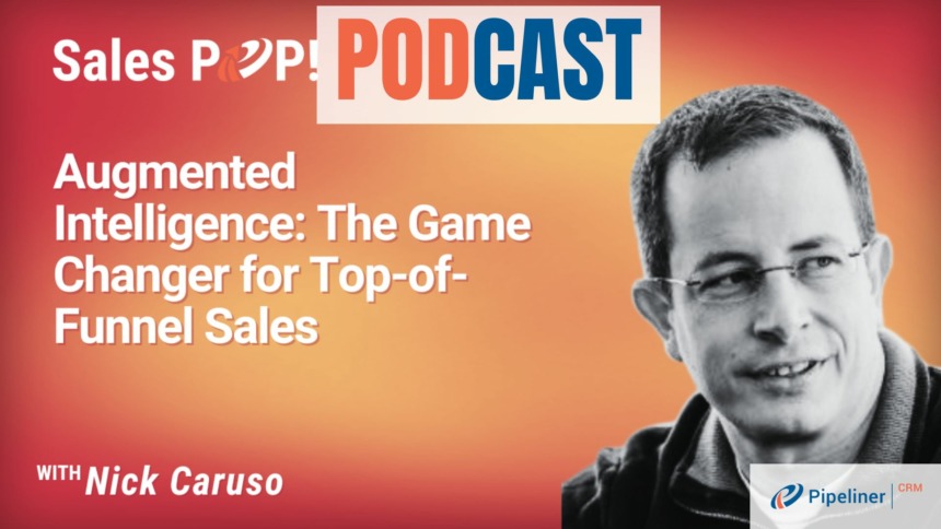 🎧 Augmented Intelligence: The Game Changer for Top-of-Funnel Sales