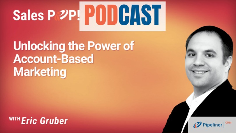 🎧  Unlocking the Power of Account-Based Marketing