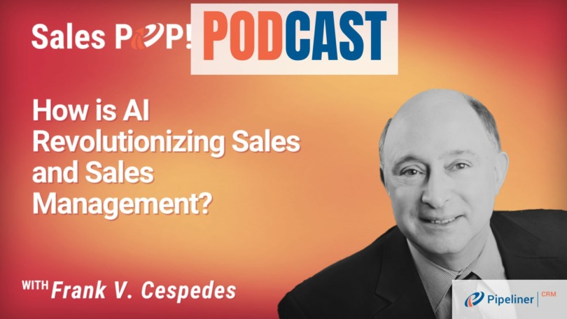 🎧  How is AI Revolutionizing Sales and Sales Management?