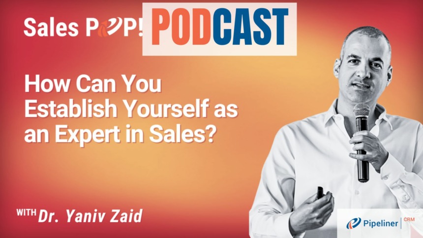 🎧  How Can You Establish Yourself as an Expert in Sales?