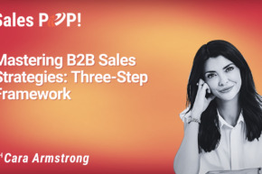 Mastering B2B Sales Strategies: Three-Step Framework (video)