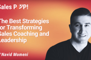 The Best Strategies for Transforming Sales Coaching and Leadership (video)