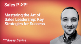 Mastering the Art of Sales Leadership: Key Strategies for Success (video)