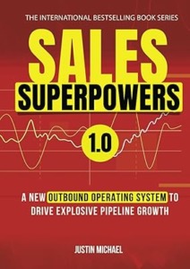 Sales Superpowers: A New Outbound Operating System To Drive Explosive Pipeline Growth Cover