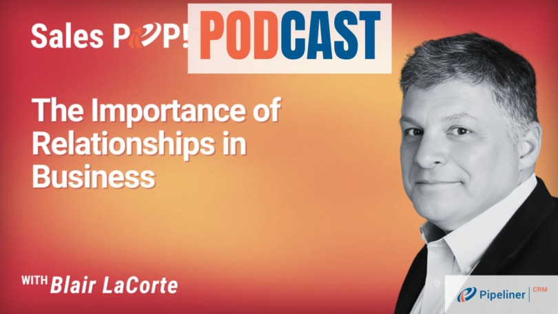 🎧  The Importance of Relationships in Business