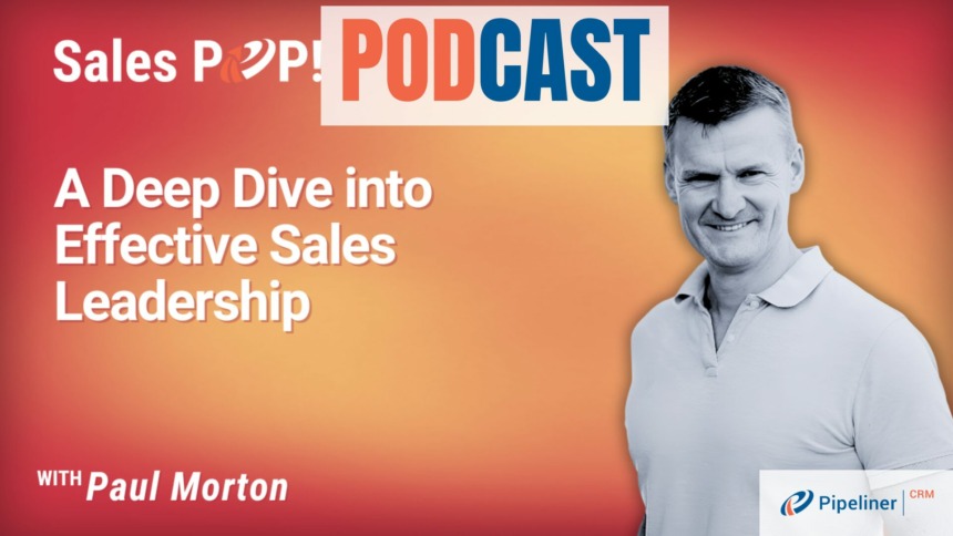 🎧  A Deep Dive into Effective Sales Leadership