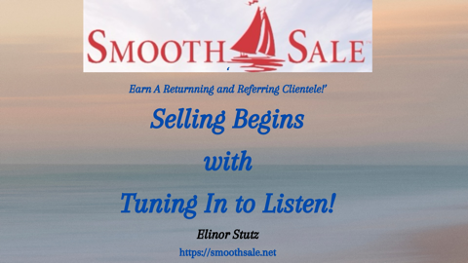 Selling Begins with Turning in to Listen.