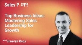 Top Business Ideas: Mastering Sales Leadership for Growth  (video)