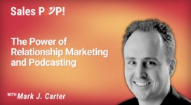 The Power of Relationship Marketing and Podcasting (video)