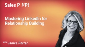 Mastering LinkedIn for Relationship Building (video)