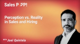 Perception vs. Reality in Sales and Hiring (video)