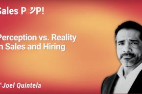 Perception vs. Reality in Sales and Hiring (video)