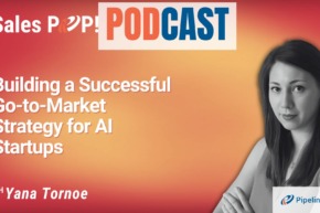 🎧  Building a Successful Go-to-Market Strategy for AI Startups