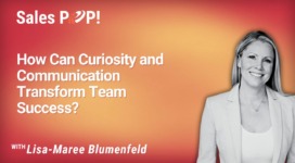 How Can Curiosity and Communication Transform Team Success? (video)