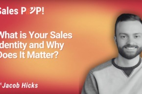 What is Your Sales Identity and Why Does It Matter? (video)