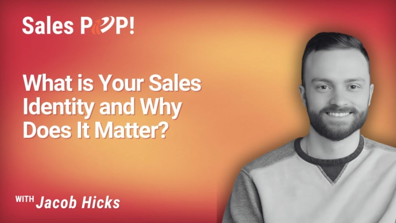 What is Your Sales Identity and Why Does It Matter? (video)