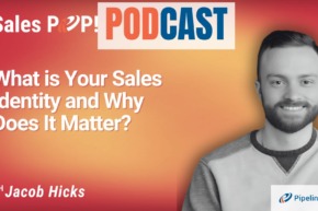 🎧  What is Your Sales Identity and Why Does It Matter?