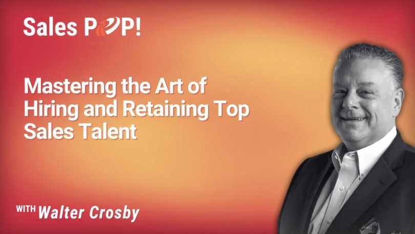 Mastering the Art of Hiring and Retaining Top Sales Talent (video)