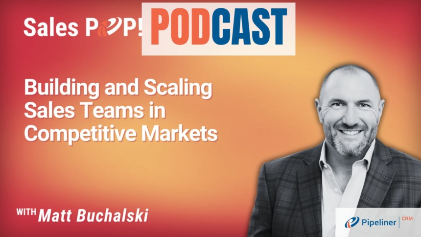 🎧  Building & Scaling Sales Teams in Competitive Markets